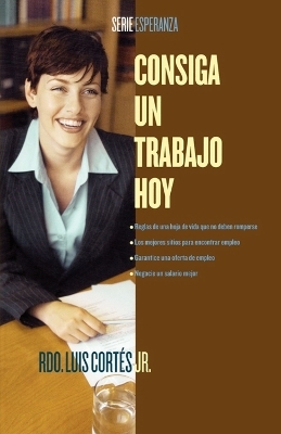 Consiga un trabajo hoy (How to Write a Resume and Get a Job) - Rev. Luis Cortes