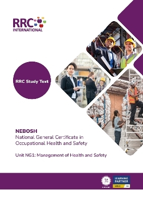 RRC Study Text: NEBOSH National General Certificate in Occupational Safety and Health - Dr J Phelpstead CMIOSH  BSc  PhD