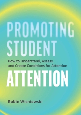 Promoting Student Attention - Robin Wisniewski
