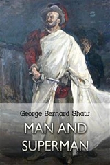 Man and Superman -  George Bernard Shaw
