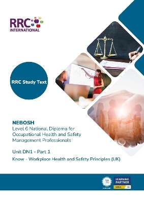 RRC Study Text: NEBOSH National Diploma for Occupational Health and Safety Management Professionals