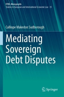 Mediating Sovereign Debt Disputes - Calliope Makedon Sudborough