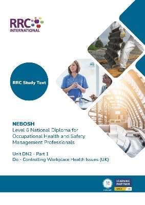 RRC Study Text: NEBOSH Level 6 National Diploma for Occupational Health and Safety Management Professionals - Kevin Coley