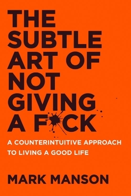 The Subtle Art of Not Giving a F*ck UK - Mark Manson