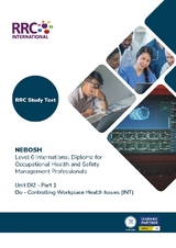 RRC Study Text: NEBOSH Level 6 International Diploma for Occupational Health and Safety Management Professionals - Coley, MSc, BA, CMIOSH, Kevin