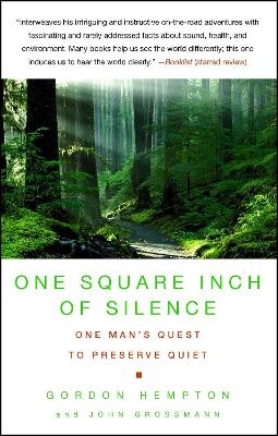 One Square Inch of Silence - Gordon Hempton, John Grossmann