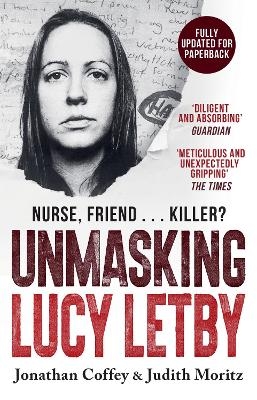 Unmasking Lucy Letby - Jonathan Coffey, Judith Moritz