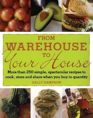 From Warehouse to Your House - Sally Sampson