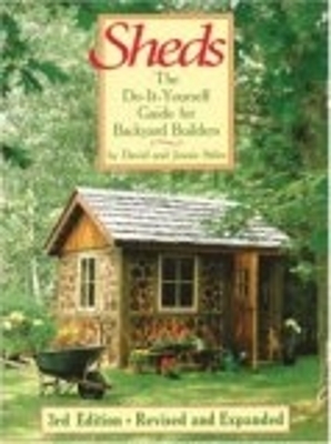 Sheds:The Do-it-Yourself Guide for Backyard Builders - David Stiles