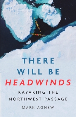 There Will Be Headwinds - Mark Agnew