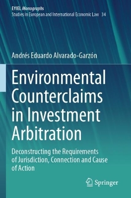 Environmental Counterclaims in Investment Arbitration - Andr&eacute;s Eduardo Alvarado-Garz&oacute;n