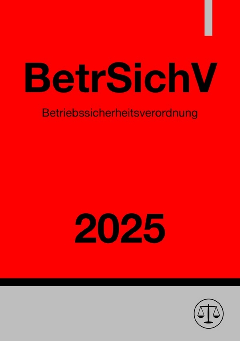 Betriebssicherheitsverordnung - BetrSichV 2025 - Ronny Studier