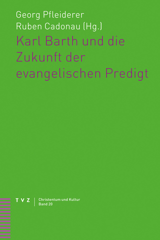 Karl Barth und die Zukunft der evangelischen Predigt