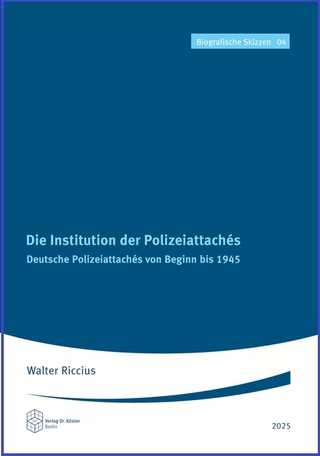 Die Institution der Polizeiattachés