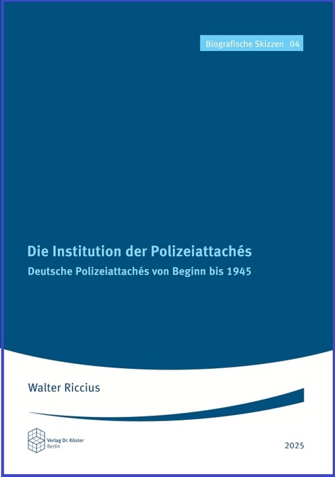 Die Institution der Polizeiattachés - Walter Riccius