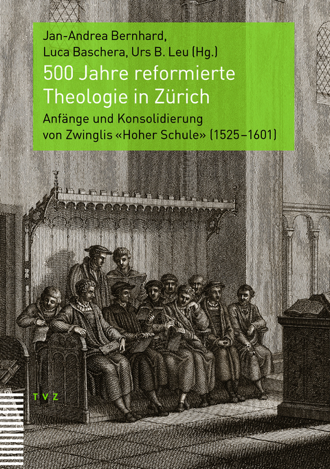 500 Jahre reformierte Theologie in Z&uuml;rich - 