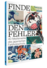 Finde den Fehler &ndash; 40 Meisterwerke des japanischen Farbholzschnitts