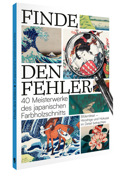 Finde den Fehler &ndash; 40 Meisterwerke des japanischen Farbholzschnitts