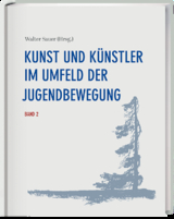 Kunst und K&uuml;nstler im Umfeld der Jugendbewegung Band 2 - 