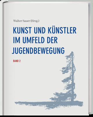 Kunst und Künstler im Umfeld der Jugendbewegung Band 2