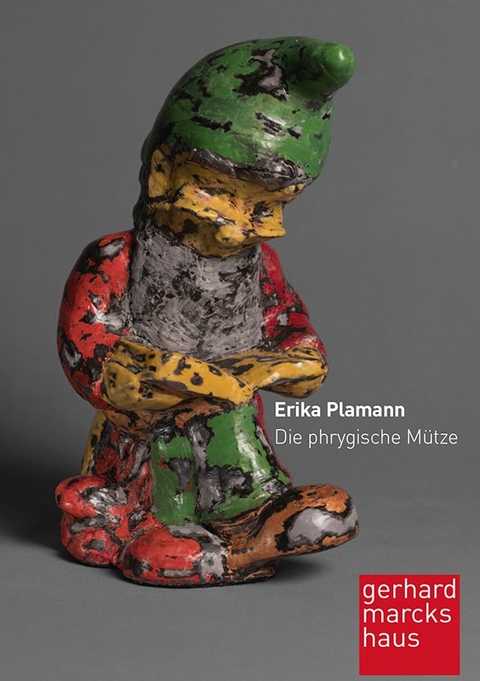 Erika Plamann. Die phrygische M&uuml;tze - Arie Hartog