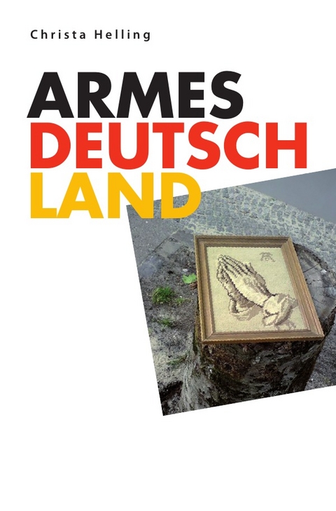 Armes Deutschland - Christa Helling