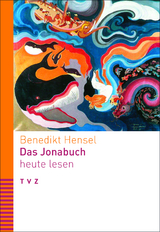 Das Jonabuch heute lesen - Benedikt Hensel