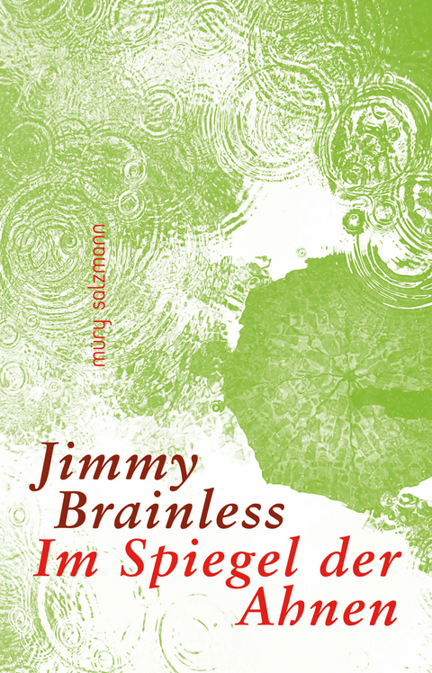 Im Spiegel der Ahnen - Jimmy Brainless