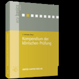 Kompendium der klinischen Pr&uuml;fung - C Herrlinger, N Clemens, B Dietrich, K Dommisch, D Greiling, S Kienzle-Horn, C Ortland, B Scholz, A V&ouml;lp