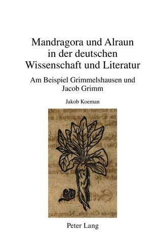Mandragora und Alraun in der deutschen Wissenschaft und Literatur