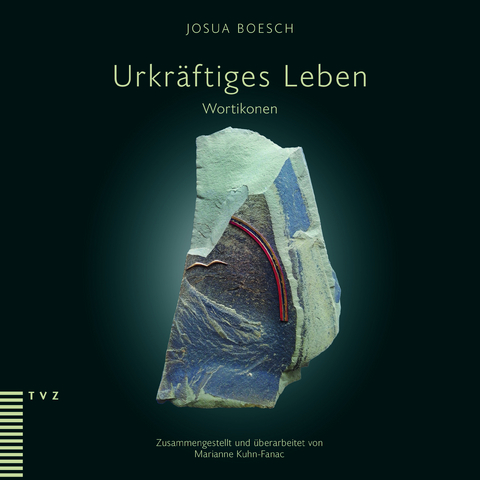 Urkr&auml;ftiges Leben - Josua Boesch