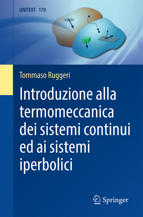 Introduzione alla termomeccanica dei sistemi continui ed ai sistemi iperbolici - Tommaso Ruggeri