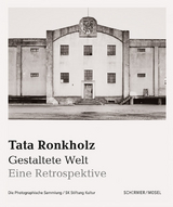 Tata Ronkholz. Gestaltete Welt. - Tata Ronkholz