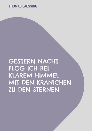 Gestern Nacht flog ich bei klarem Himmel mit den Kranichen zu den Sternen