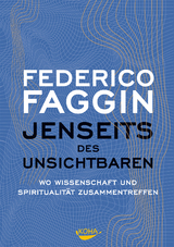Jenseits des Unsichtbaren - Federico Faggin