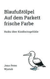Blaufu&szlig;t&ouml;lpel Auf dem Parkett frische Farbe - Jens-Peter Wystub