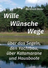 Wille-W&uuml;nsche-Wege - Burkhard Bader
