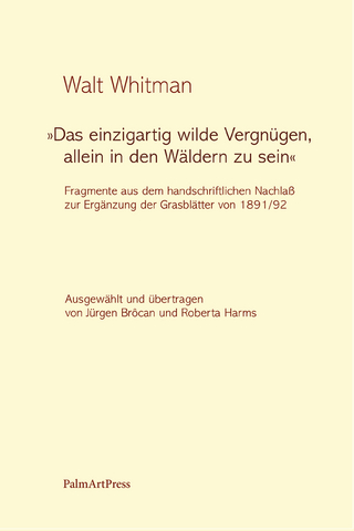 „Das einzigartig wilde Vergnügen, allein in den Wäldern zu sein“