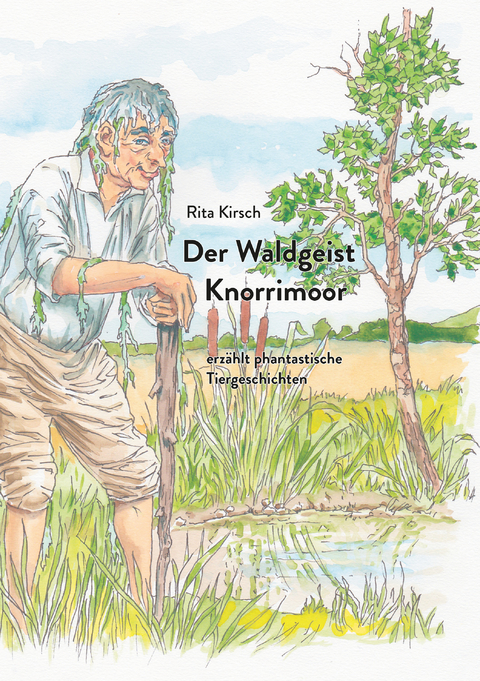 Der Waldgeist Knorrimoor - Rita Kirsch