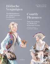 Höfische Vergnügen / Courtly Pleasures - Gun-Dagmar Helke, Hela Schandelmaier
