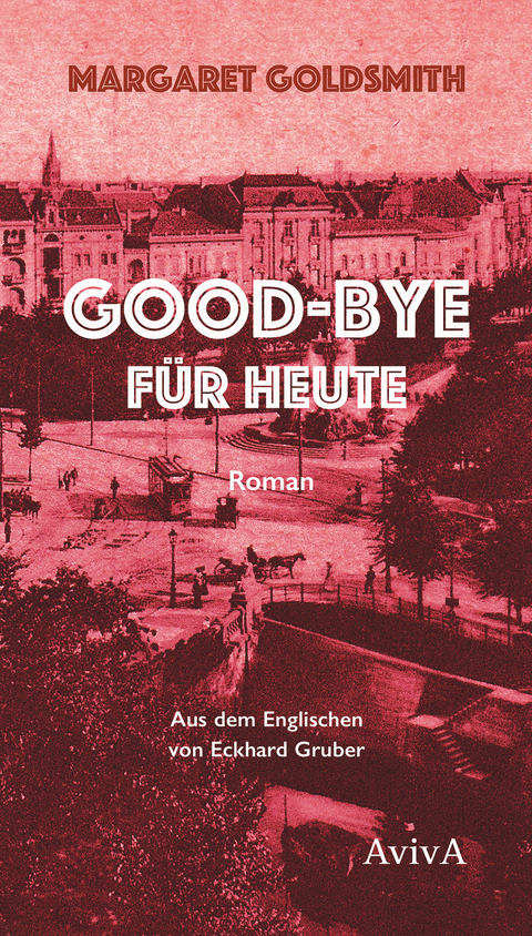 Good-bye f&uuml;r heute - Margaret Goldsmith