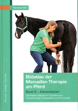 Bildatlas der Manuellen Therapie am Pferd - Renate Ettl