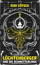 L&ouml;chtenberger und die Schmetterlinge - Rudi Z&ouml;tsch