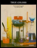 True Colors - Farbe in der Fotografie von 1849 bis 1955 - 