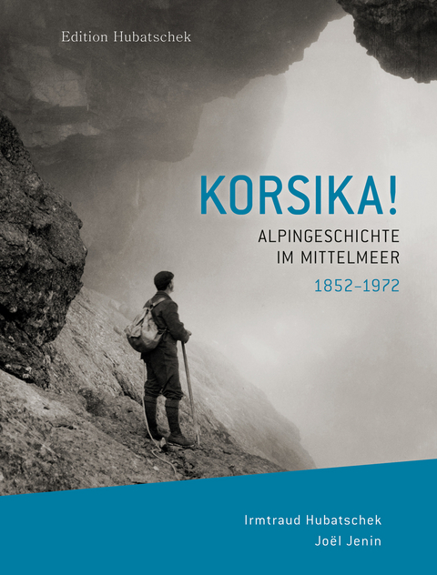 KORSIKA! Alpingeschichte im Mittelmeer - Irmtraud Hubatschek, Joel Jenin