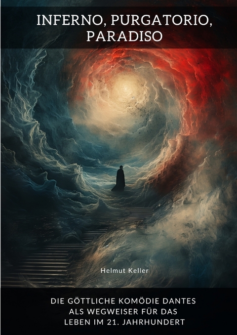 Inferno, Purgatorio, Paradiso - Helmut Keller