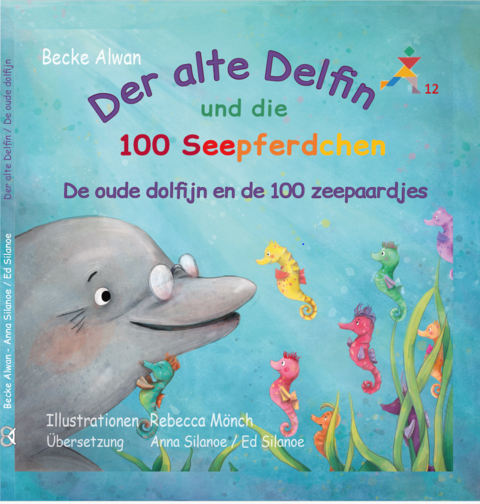 Der alte Delfin und die 100 Seepferdchen - De oude dolfijn en de 100 zeepaardjes -  Becke Alwan