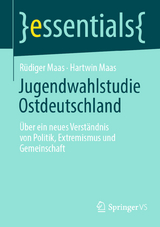 Jugendwahlstudie Ostdeutschland - R&uuml;diger Maas, Hartwin Maas