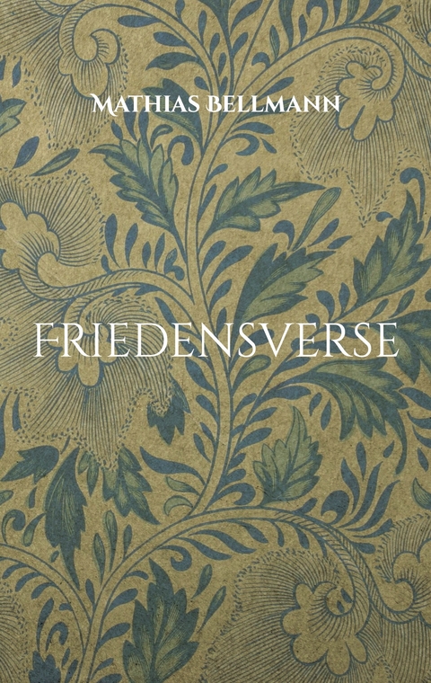 Friedensverse - Mathias Bellmann