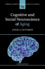 Cognitive and Social Neuroscience of Aging - Gutchess, Angela